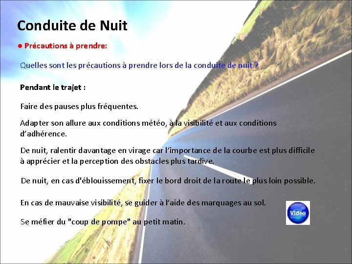 Conduite de Nuit ● Précautions à prendre: Quelles sont les précautions à prendre lors