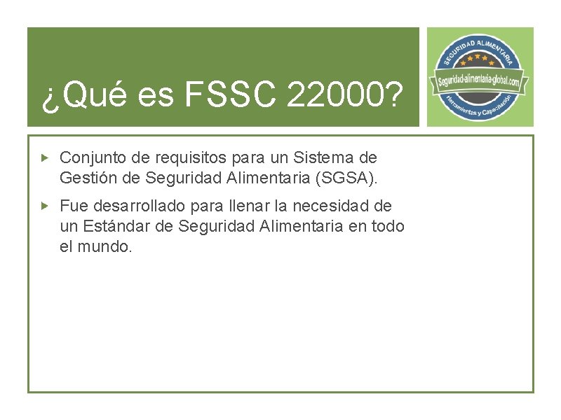 ¿Qué es FSSC 22000? Conjunto de requisitos para un Sistema de Gestión de Seguridad