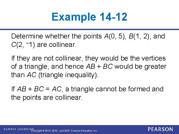 Example 14 -12 Determine whether the points A(0, 5), B(1, 2), and C(2, −