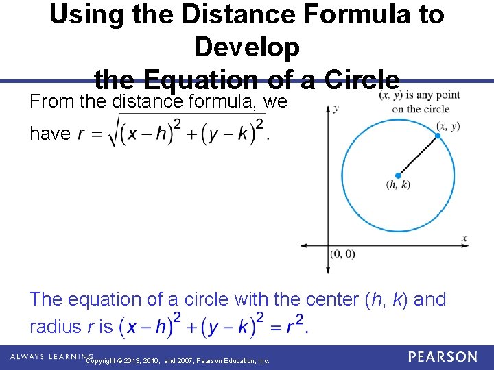 Using the Distance Formula to Develop the Equation of a Circle From the distance