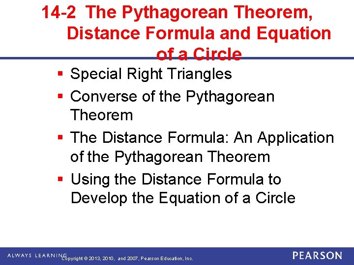 14 -2 The Pythagorean Theorem, Distance Formula and Equation of a Circle § Special
