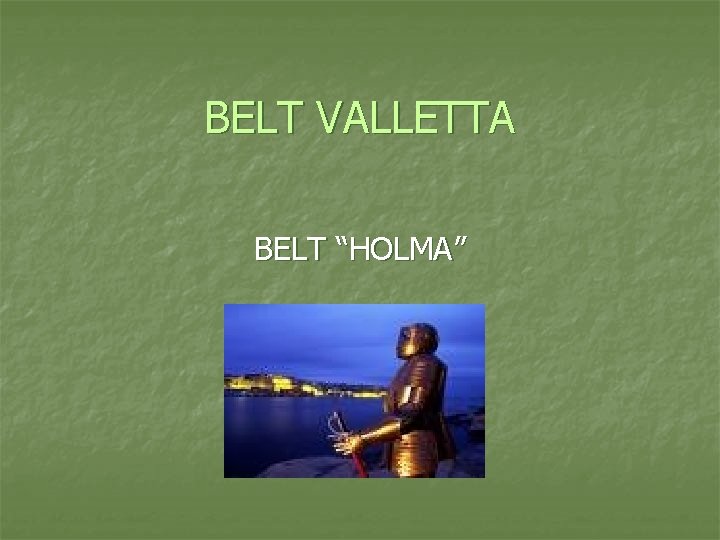 BELT VALLETTA BELT “HOLMA” 