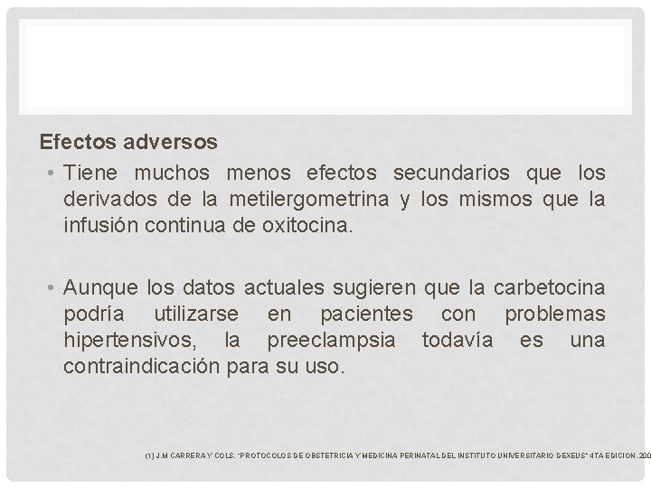 Efectos adversos • Tiene muchos menos efectos secundarios que los derivados de la metilergometrina Efectos adversos • Tiene muchos menos efectos secundarios que los derivados de la metilergometrina