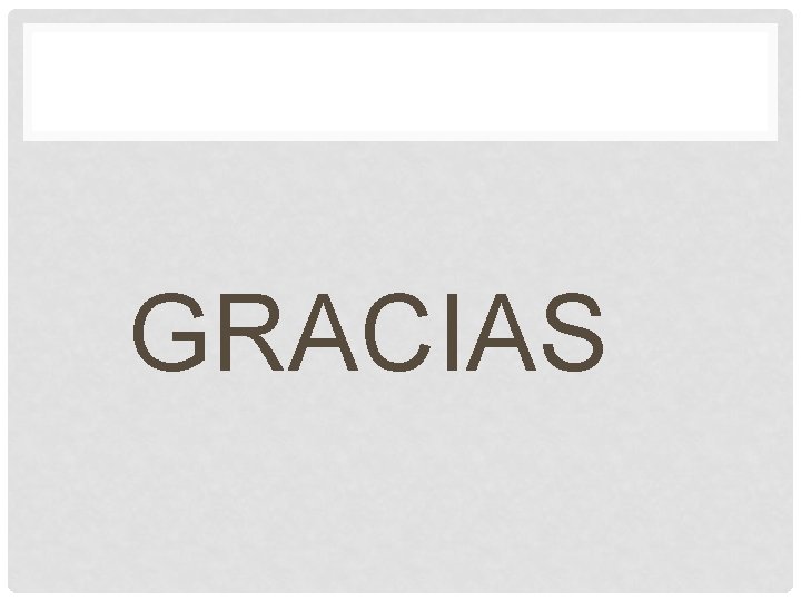 GRACIAS GRACIAS