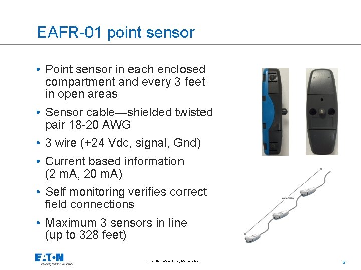 EAFR-01 point sensor • Point sensor in each enclosed compartment and every 3 feet