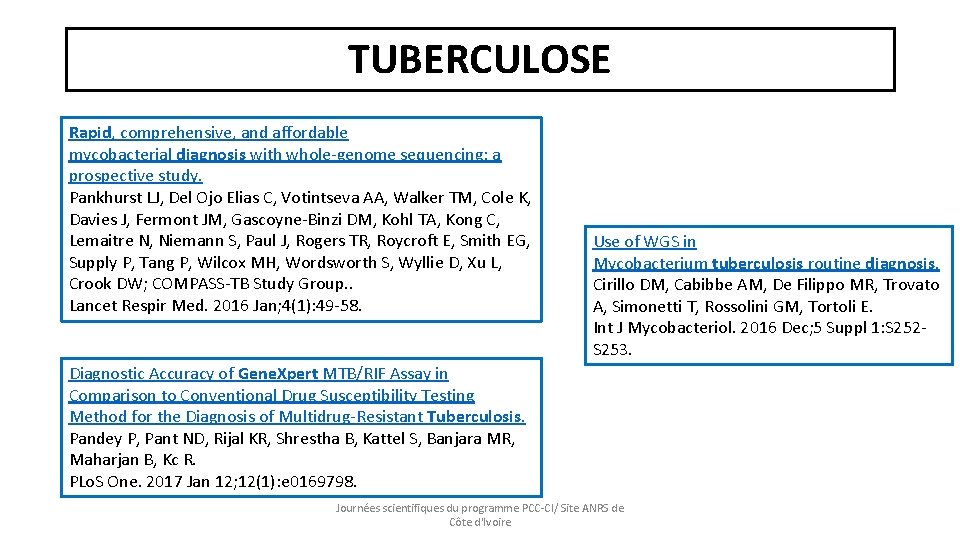 TUBERCULOSE Rapid, comprehensive, and affordable mycobacterial diagnosis with whole-genome sequencing: a prospective study. Pankhurst