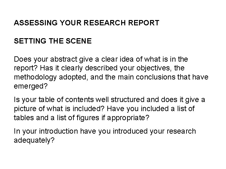 ASSESSING YOUR RESEARCH REPORT SETTING THE SCENE Does your abstract give a clear idea