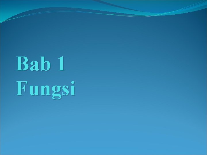 Bab 1 Fungsi 