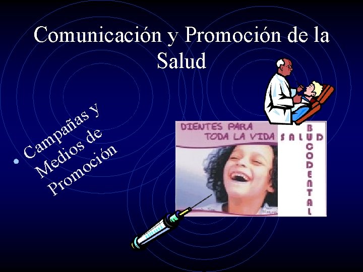 Comunicación y Promoción de la Salud y s a ñ a de p m