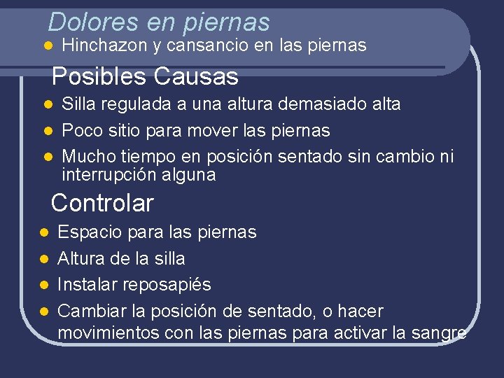 Dolores en piernas l Hinchazon y cansancio en las piernas Posibles Causas Silla regulada