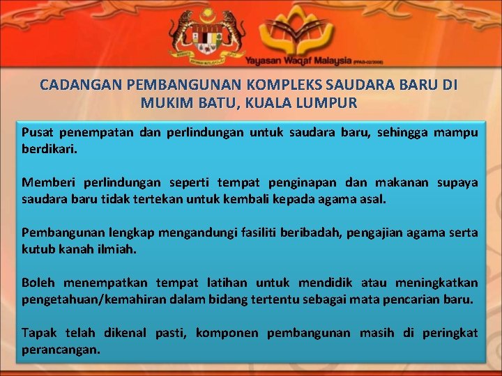 CADANGAN PEMBANGUNAN KOMPLEKS SAUDARA BARU DI MUKIM BATU, KUALA LUMPUR Pusat penempatan dan perlindungan