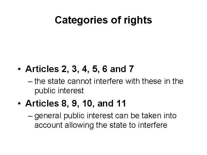 Categories of rights • Articles 2, 3, 4, 5, 6 and 7 – the