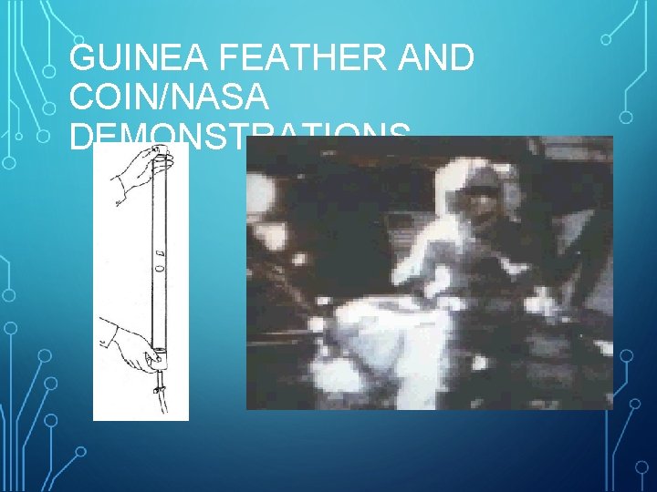 GUINEA FEATHER AND COIN/NASA DEMONSTRATIONS 