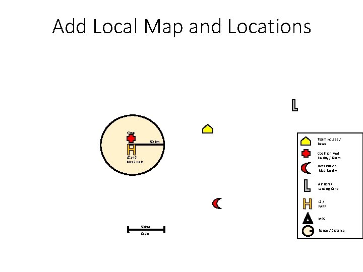 Add Local Map and Locations Clinic H Team Houses / Bases 50 km Coalition