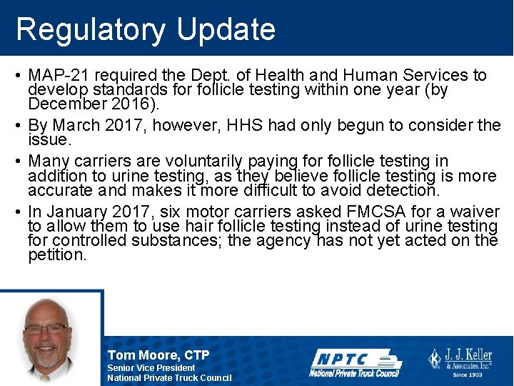 Regulatory Update • MAP-21 required the Dept. of Health and Human Services to develop