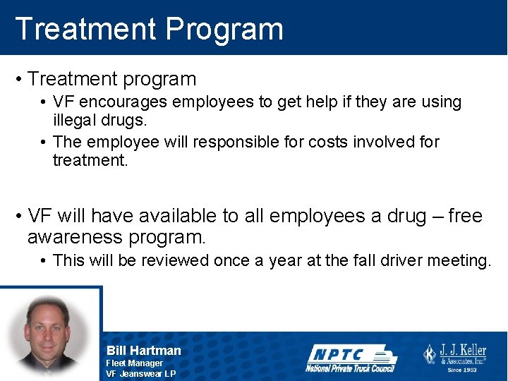 Treatment Program • Treatment program • VF encourages employees to get help if they