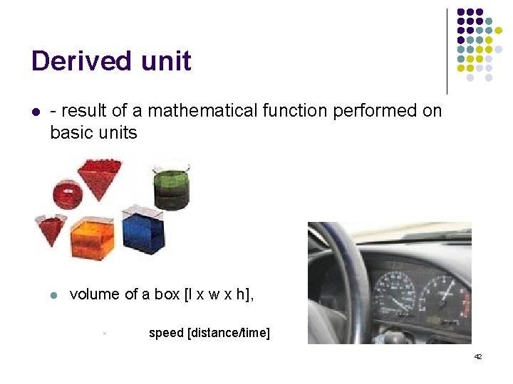 Derived unit l - result of a mathematical function performed on basic units l