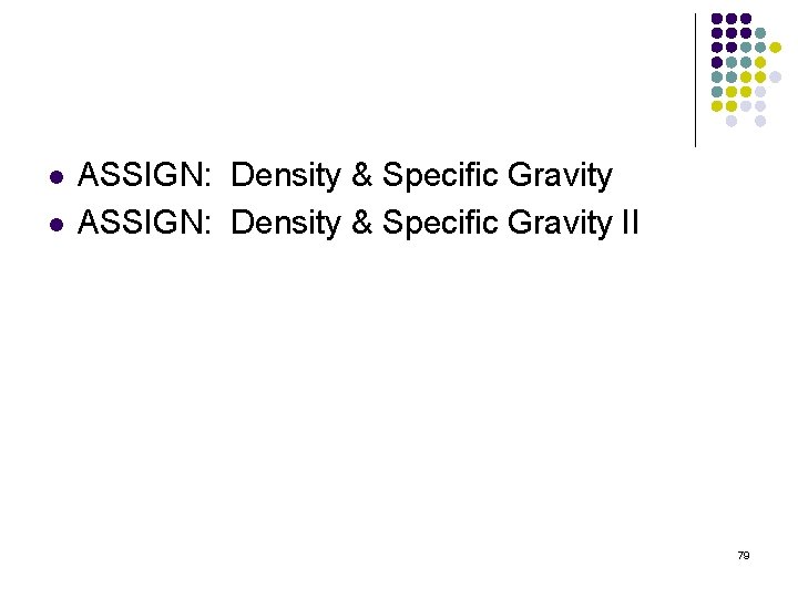 l l ASSIGN: Density & Specific Gravity II 79 