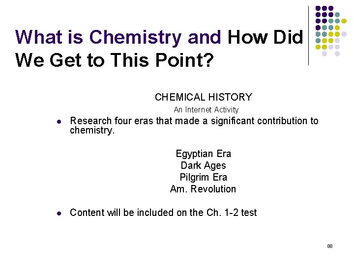 What is Chemistry and How Did We Get to This Point? l CHEMICAL HISTORY