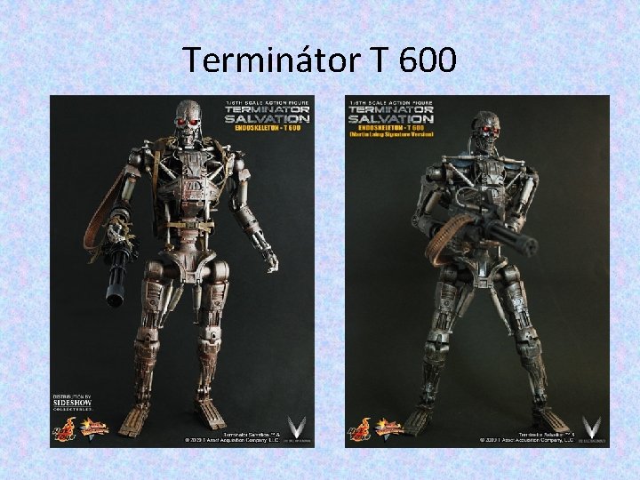 Terminátor T 600 Terminátor T 600