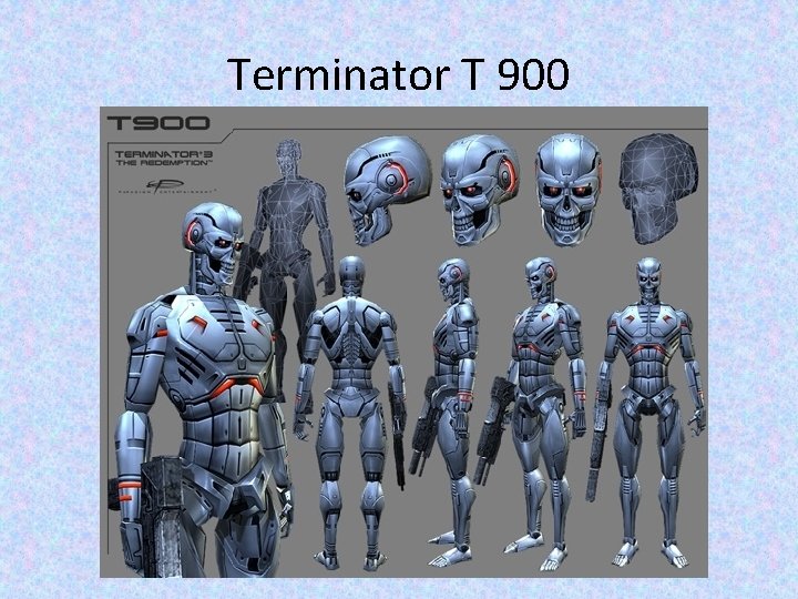 Terminator T 900 Terminator T 900