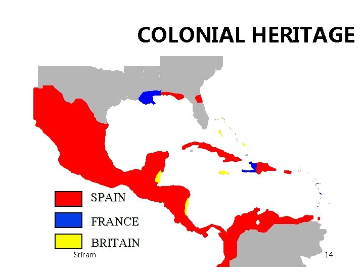 COLONIAL HERITAGE SPAIN FRANCE BRITAIN Sriram 14 COLONIAL HERITAGE SPAIN FRANCE BRITAIN Sriram 14