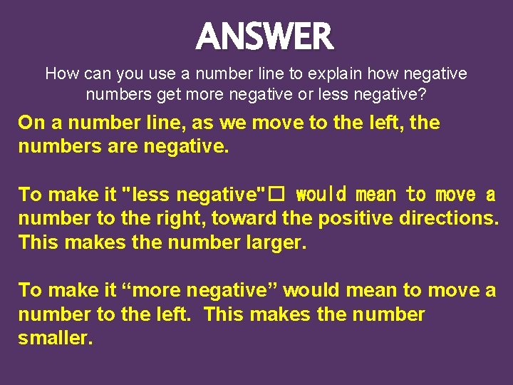 ANSWER How can you use a number line to explain how negative numbers get