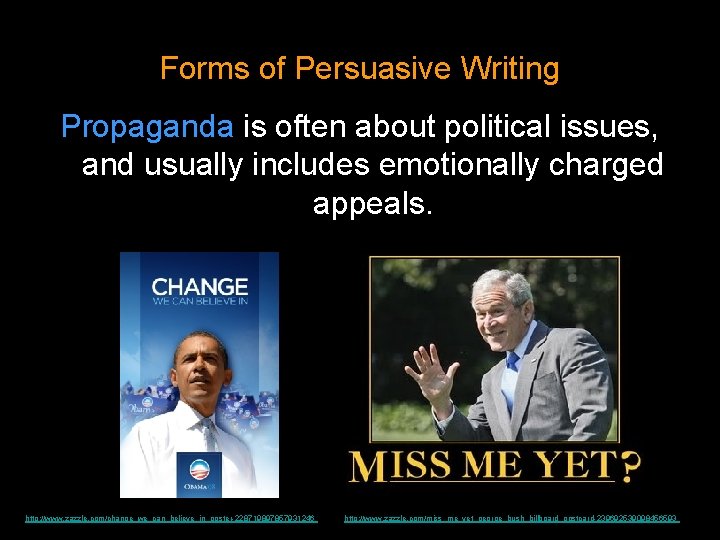 Forms of Persuasive Writing Propaganda is often about political issues, and usually includes emotionally