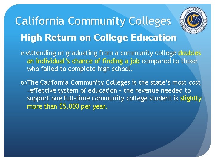California Community Colleges High Return on College Education Attending or graduating from a community California Community Colleges High Return on College Education Attending or graduating from a community