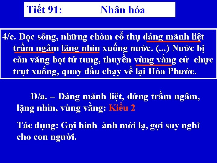 Tiết 91: Nhân hóa 4/c. Dọc sông, những chòm cổ thụ dáng mãnh liệt