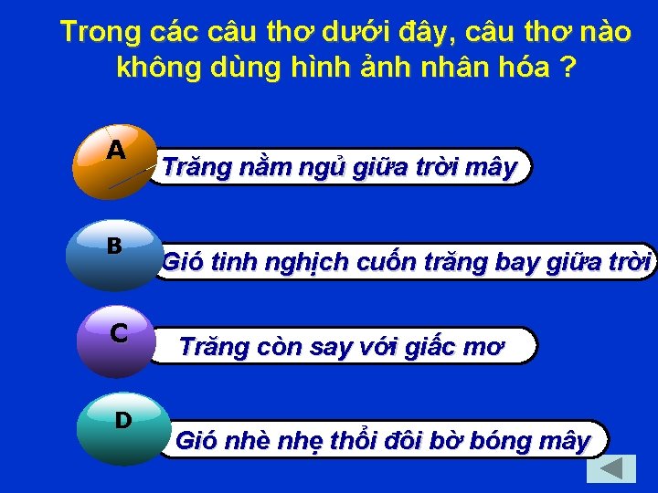 Trong các câu thơ dưới đây, câu thơ nào không dùng hình ảnh nhân