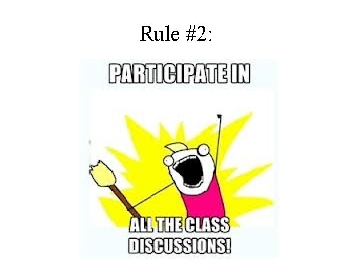 Rule #2: 