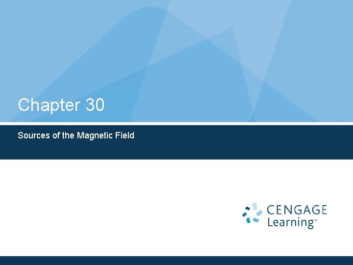 Chapter 30 Sources of the Magnetic Field 