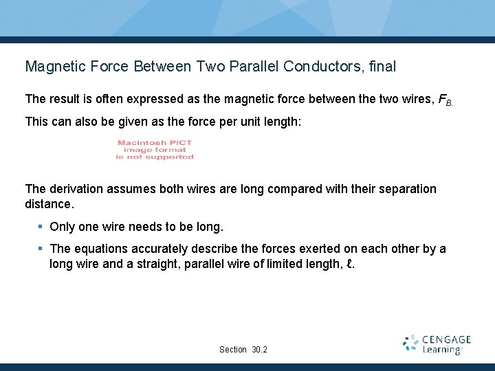 Magnetic Force Between Two Parallel Conductors, final The result is often expressed as the