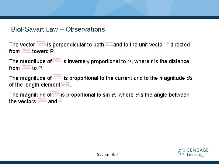 Biot-Savart Law – Observations The vector is perpendicular to both from toward P. The