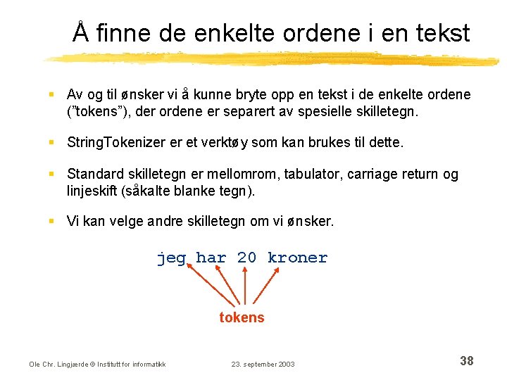 Å finne de enkelte ordene i en tekst § Av og til ønsker vi