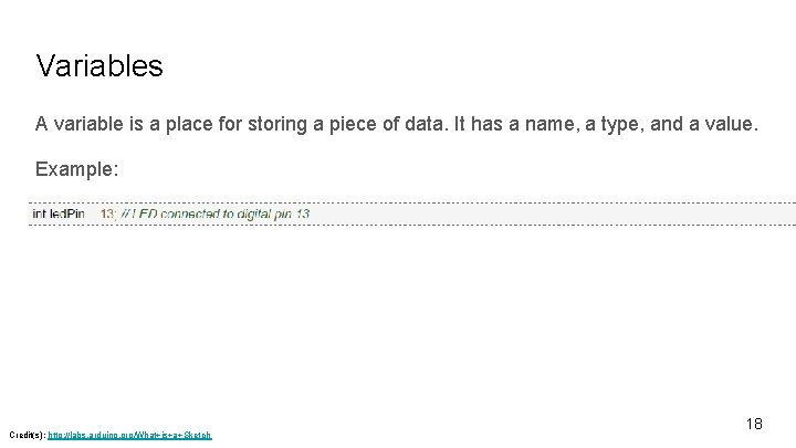 Variables A variable is a place for storing a piece of data. It has Variables A variable is a place for storing a piece of data. It has