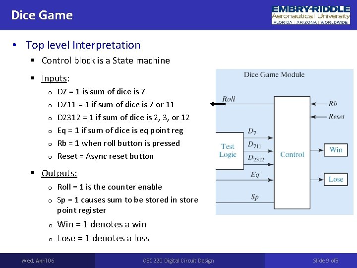 Dice Game • Top level Interpretation § Control block is a State machine §