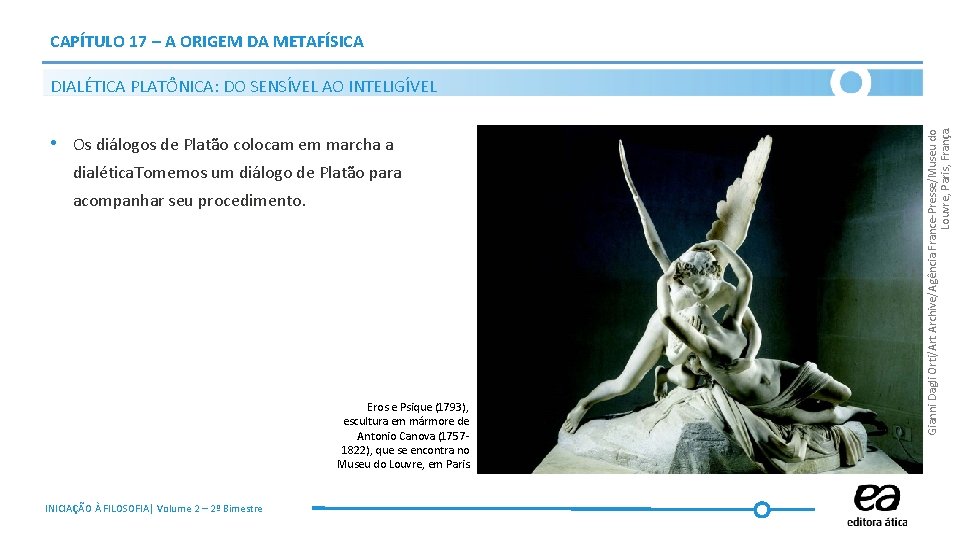 CAPÍTULO 17 – A ORIGEM DA METAFÍSICA • Os diálogos de Platão colocam em CAPÍTULO 17 – A ORIGEM DA METAFÍSICA • Os diálogos de Platão colocam em