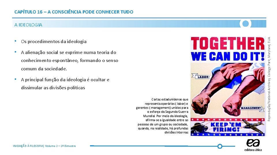 CAPÍTULO 16 – A CONSCIÊNCIA PODE CONHECER TUDO • Os procedimentos da ideologia •