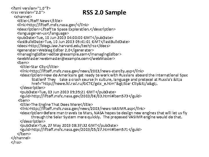 <? xml version="1. 0"? > <rss version="2. 0"> <channel> <title>Liftoff News</title> <link>http: //liftoff. msfc.