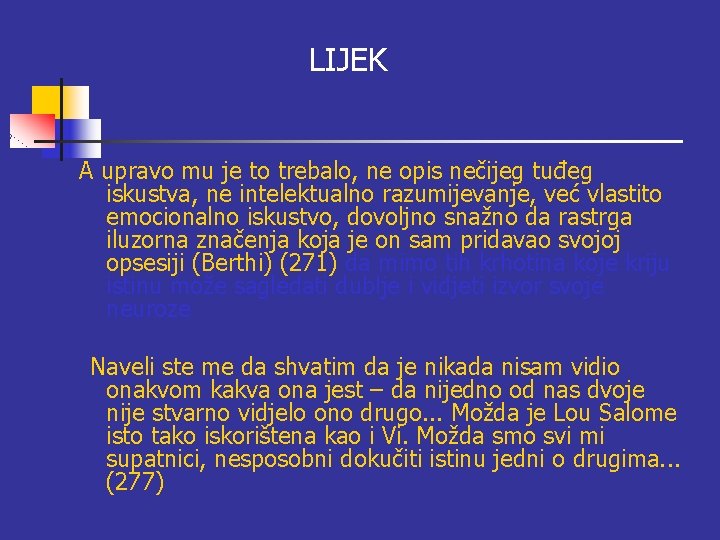 LIJEK A upravo mu je to trebalo, ne opis nečijeg tuđeg iskustva, ne intelektualno LIJEK A upravo mu je to trebalo, ne opis nečijeg tuđeg iskustva, ne intelektualno