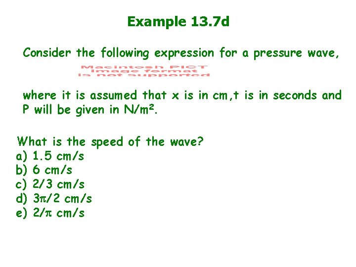 Example 13. 7 d Consider the following expression for a pressure wave, where it