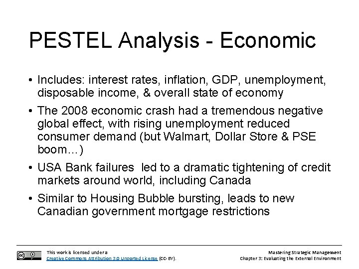 PESTEL Analysis - Economic • Includes: interest rates, inflation, GDP, unemployment, disposable income, &