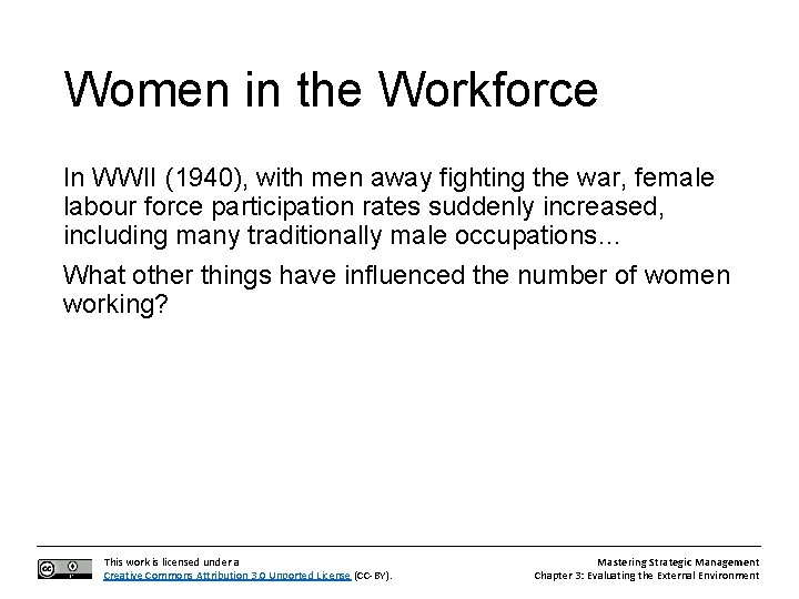 Women in the Workforce In WWII (1940), with men away fighting the war, female