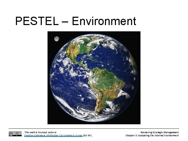 PESTEL – Environment This work is licensed under a Creative Commons Attribution 3. 0