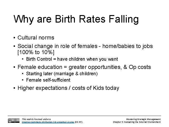 Why are Birth Rates Falling • Cultural norms • Social change in role of