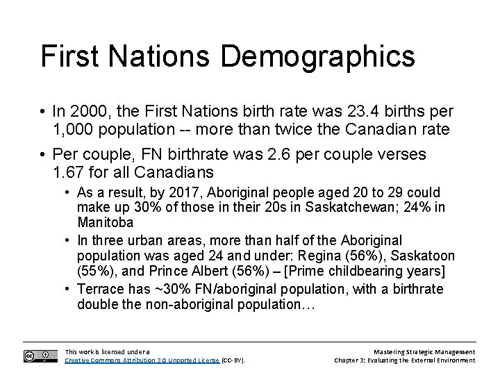 First Nations Demographics • In 2000, the First Nations birth rate was 23. 4