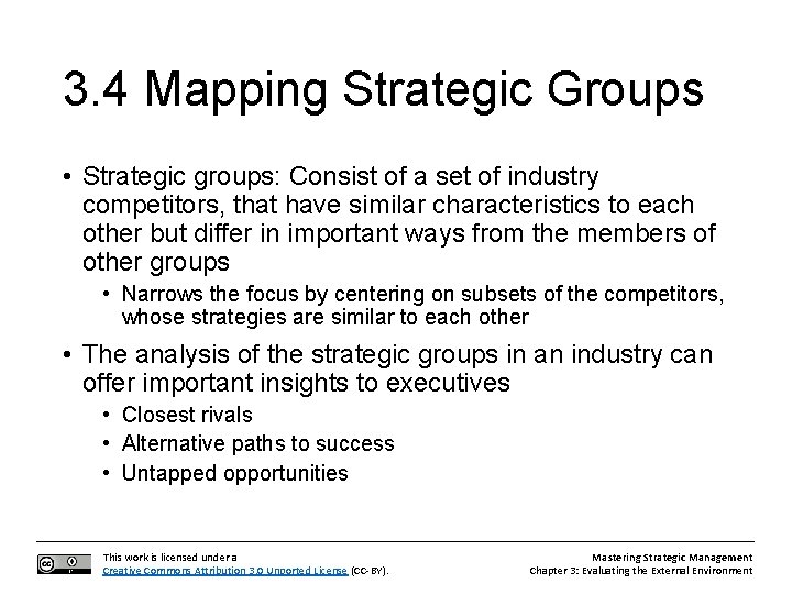 3. 4 Mapping Strategic Groups • Strategic groups: Consist of a set of industry