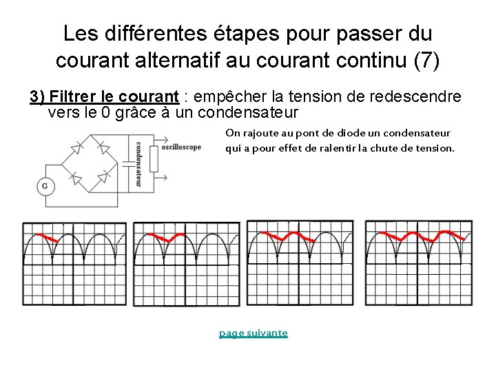 Les différentes étapes pour passer du courant alternatif au courant continu (7) 3) Filtrer